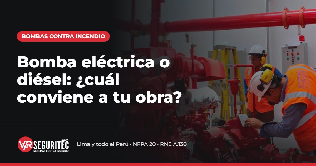 Bomba eléctrica o diésel: ¿cuál conviene a tu obra? – VYR SEGURITEC