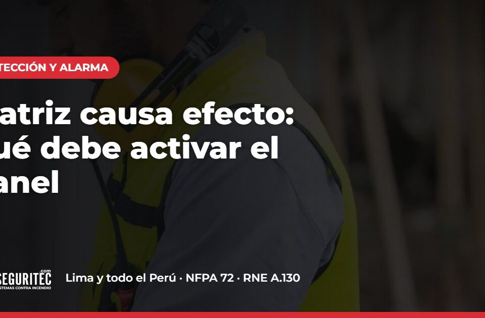 Matriz causa efecto: qué debe activar el panel – VYR SEGURITEC