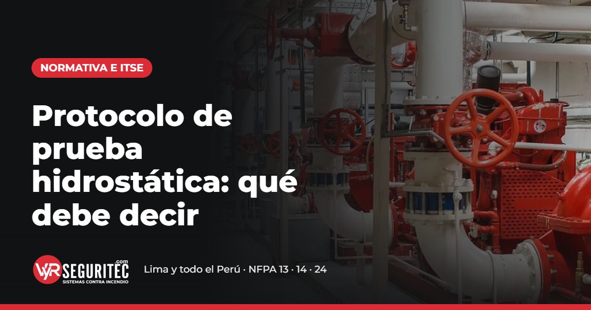 Protocolo de prueba hidrostática: qué debe decir – VYR SEGURITEC