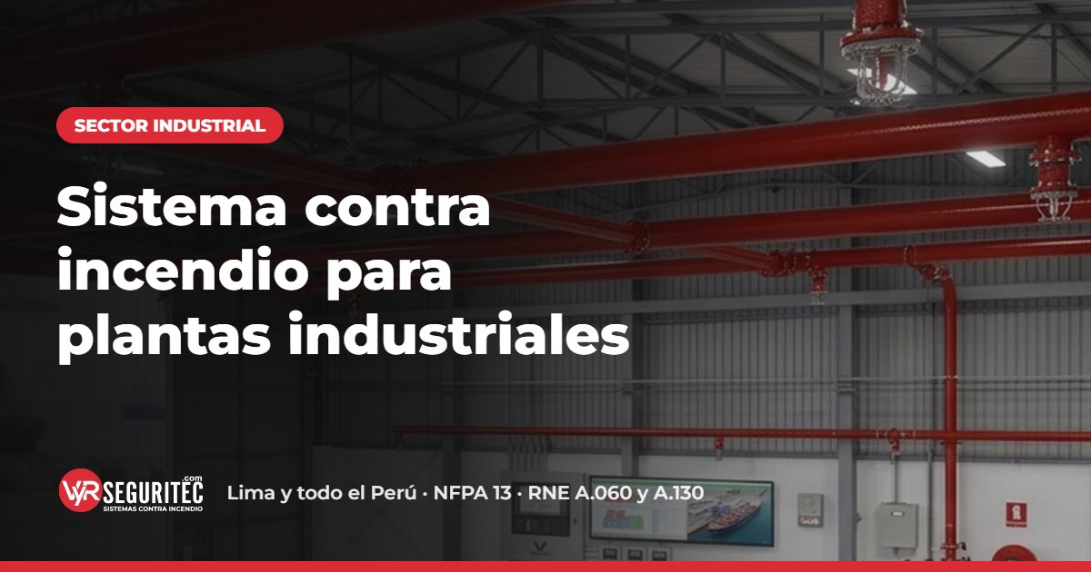 Sistema contra incendio para plantas industriales – VYR SEGURITEC