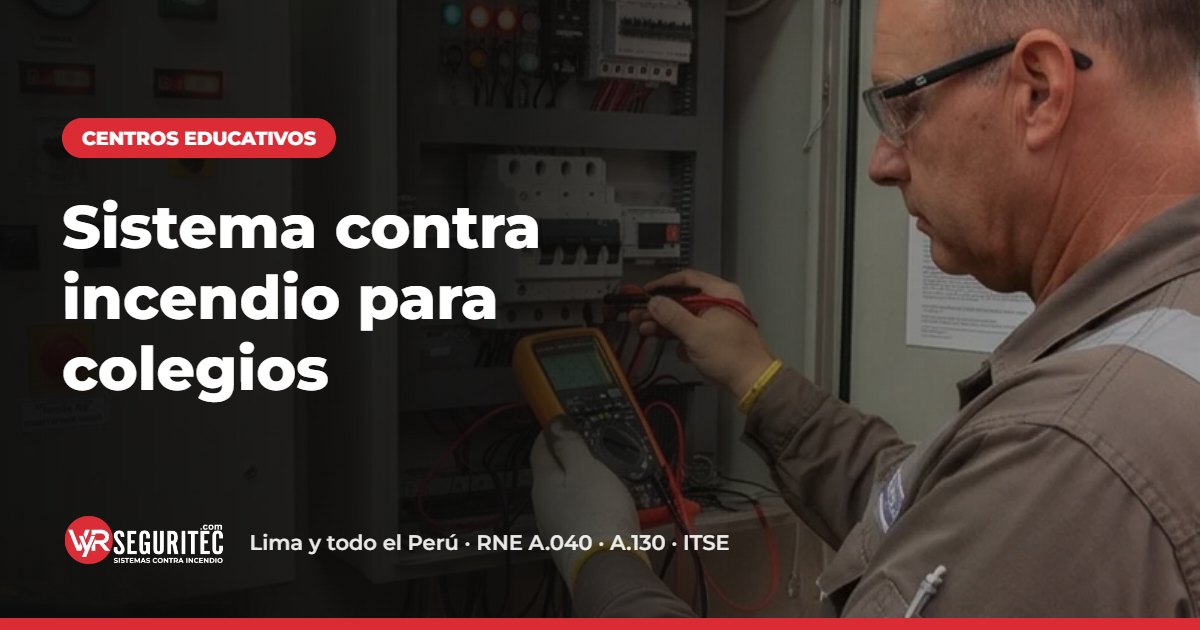 Sistema contra incendio para colegios – VYR SEGURITEC