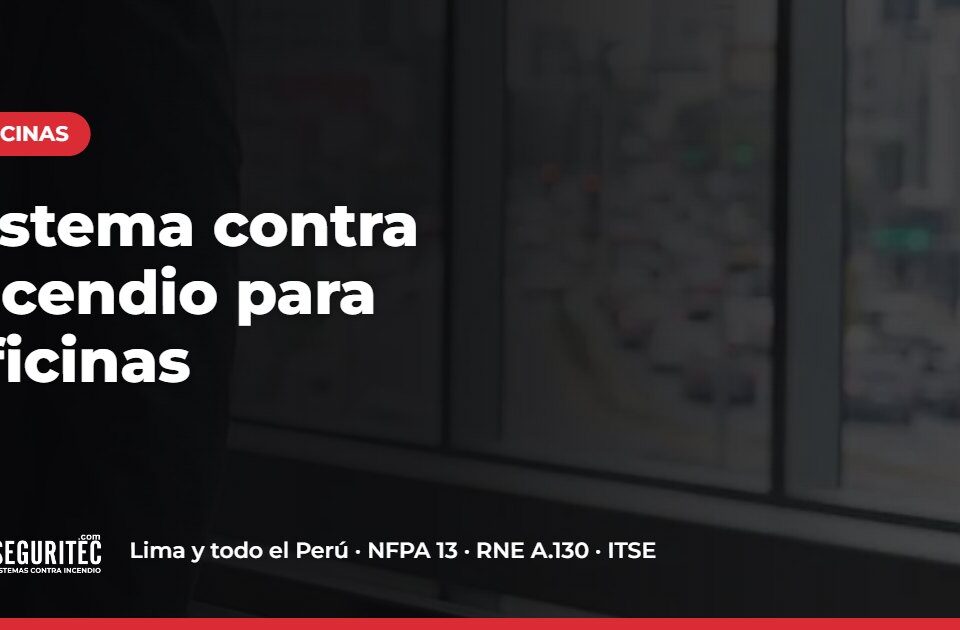 Sistema contra incendio para oficinas – VYR SEGURITEC