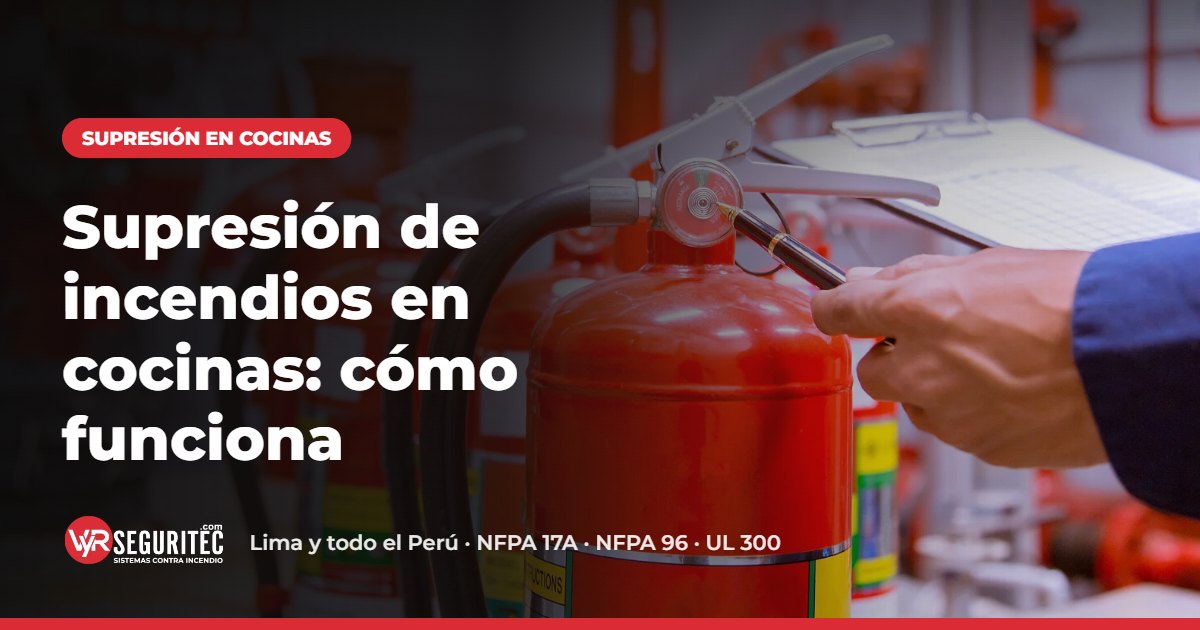 Supresión de incendios en cocinas: cómo funciona – VYR SEGURITEC
